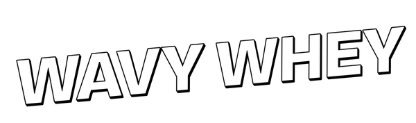 Wavy Whey